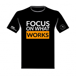 T-shirt FOCUS ON WHAT WORKS